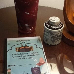 Salah and Self-care Guide for Muslim Kids: Teach Them Positive Habits