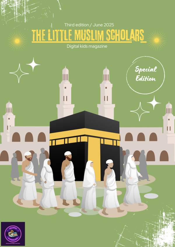 The LITTLE MUSLIM SCHOLARS MAGAZINE - Image 4