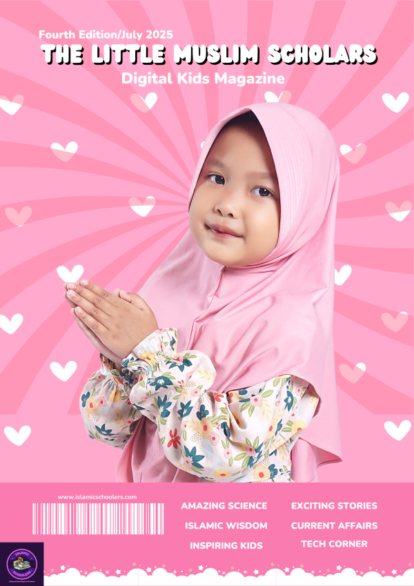 The LITTLE MUSLIM SCHOLARS MAGAZINE